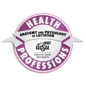 Anatomy & Physiology of Lactation Badge